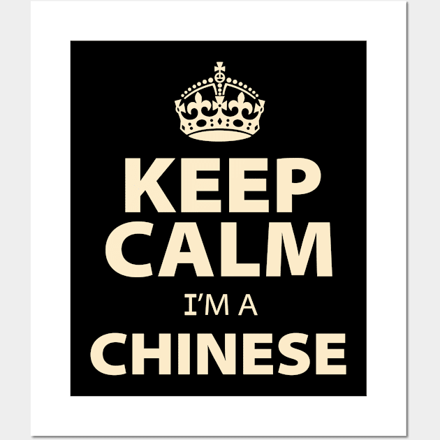 Keep Calm Im A Chinese Wall Art by ThyShirtProject - Affiliate